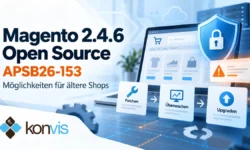 Magento 2.4.6 Open Source und APSB26-153: Welche Möglichkeiten bleiben für Betreiber älterer Shops?