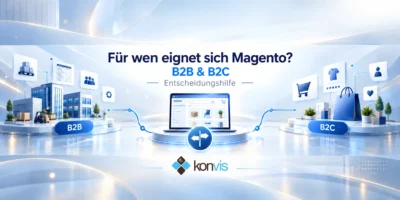 Für wen eignet sich Magento? Wann sind Magento Open Source und Adobe Commerce die richtige Wahl?