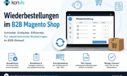 Wiederbestellung im Magento B2B-Shop mit Bestelllisten, Schnellbestellung und CSV-Upload