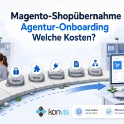 Magento-Shopübernahme und Agentur-Onboarding mit welchen Kosten müssen Shopbetreiber bei Wechsel einer Agentur rechnen?